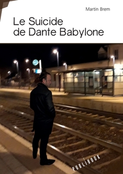 Paperback Le Suicide de Dante Babylone [French] Book