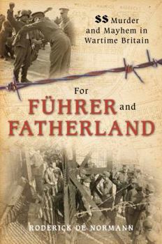 Paperback For Fhrer and Fatherland: SS Murder and Mayhem in Wartime Britain Book