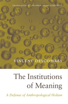 Hardcover Institutions of Meaning: A Defense of Anthropological Holism [French] Book