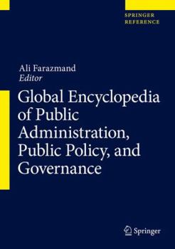 Hardcover Global Encyclopedia of Public Administration, Public Policy, and Governance Book