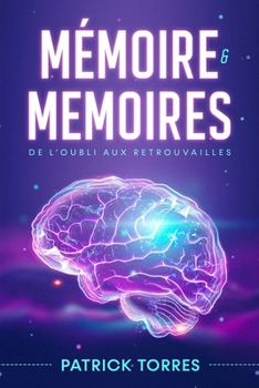 Paperback Mémoire & Mémoires: De l'oubli aux retrouvailles [French] Book
