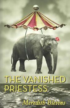 The Vanished Priestess (Annie Szabo, #2) - Book #2 of the Annie Szabo
