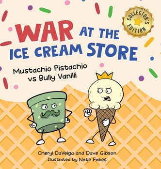Hardcover War at the Ice Cream Store (Collector's Edition): Mustachio Pistachio vs Bully Vanilli Book