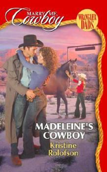 Mass Market Paperback Madeleine's Cowboy (Marry Me, Cowboy: Wrangler Dads #1) Book