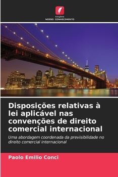 Disposições relativas à lei aplicável nas convenções de direito comercial internacional (Portuguese Edition)