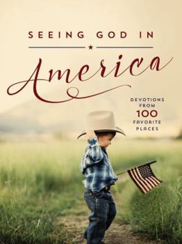 Hardcover Seeing God in America: Devotions from 100 Favorite Places Book