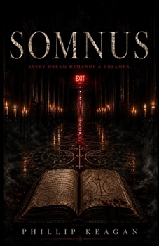 Paperback Somnus: Every Dream Demands a Dreamer Book