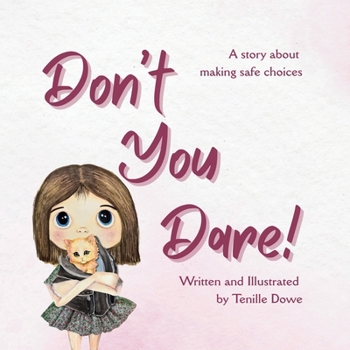 Paperback Don't You Dare - A story about making safe choices [Large Print] Book