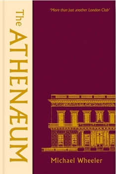 Hardcover The Athenaeum: More Than Just Another London Club Book
