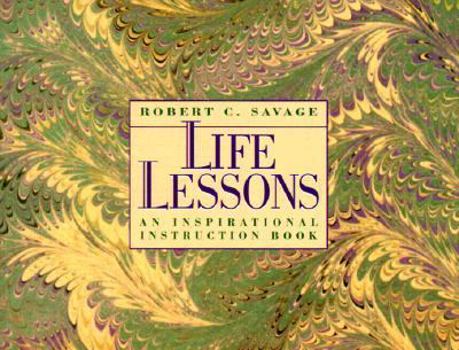 Paperback Life Lessons: An Inspirational Instruction Book