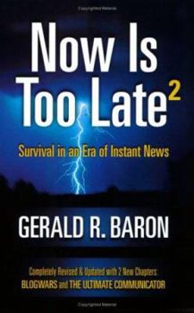 Paperback Now Is Too Late2: Survival In An Era Of Instant News Book