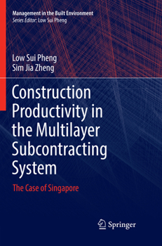 Paperback Construction Productivity in the Multilayer Subcontracting System: The Case of Singapore Book