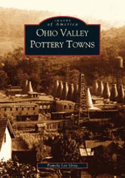 Ohio Valley Pottery Towns - Book  of the Images of America: Ohio
