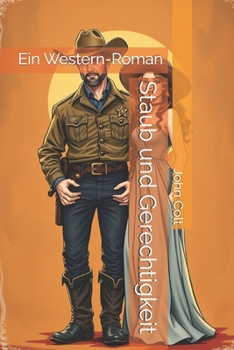 Paperback Staub und Gerechtigkeit: Ein Western-Roman [German] Book
