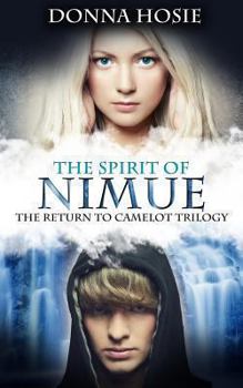 The Spirit of Nimue - Book #3 of the Return to Camelot