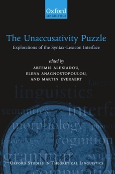 Paperback The Unaccusativity Puzzle: Explorations of the Syntax-Lexicon Interface Book