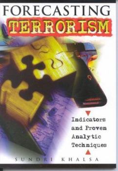 Paperback Forecasting Terrorism: Indicators and Proven Analytic Techniques [With CDROM] Book