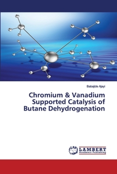 Paperback Chromium & Vanadium Supported Catalysis of Butane Dehydrogenation Book