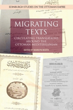 Paperback Migrating Texts: Circulating Translations Around the Ottoman Mediterranean Book