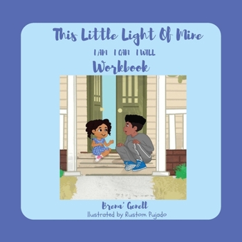 Paperback This Little Light Of Mine Workbook: I Am I Can I Will Book