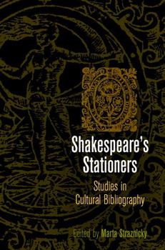 Hardcover Shakespeare's Stationers: Studies in Cultural Bibliography Book