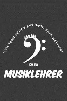 Mich kann nichts aus der Bahn werfen! Ich bin Musiklehrer: Linierter DinA 5 Jahres-Kalender 2020 für Musikerinnen und Musiker Terminplaner Musik Kalender