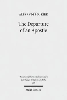 The Departure of an Apostle: Paul's Death Anticipated and Remembered