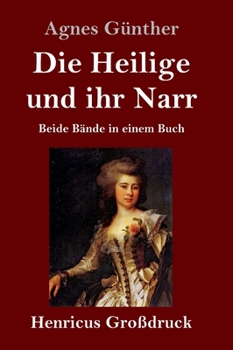 Hardcover Die Heilige und ihr Narr (Großdruck): Beide Bände in einem Buch [German] Book