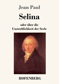 Paperback Selina: oder über die Unsterblichkeit der Seele [German] Book