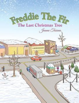 Paperback Freddie the Fir the Last Christmas Tree Book