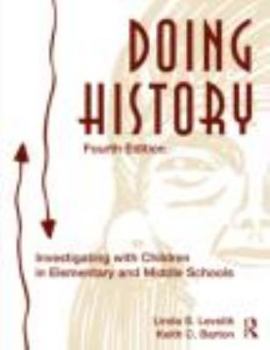 Paperback Doing History: Investigating with Children in Elementary and Middle School Book