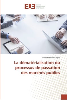 Paperback La dématérialisation du processus de passation des marchés publics [French] Book