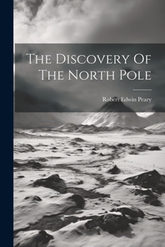 Paperback The Discovery Of The North Pole Book
