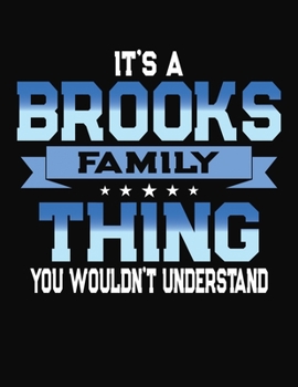 Paperback It's A Brooks Family Thing You Wouldn't Understand: 2023 Monthly Planner and Organizer Book