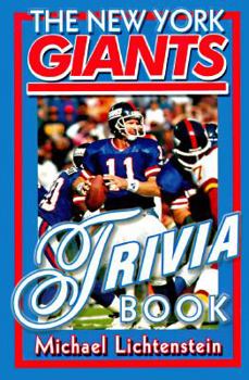 Paperback The New York Giants Trivia Book: Over 300 Trivia Questions and Answers about Giants Football, ... Book