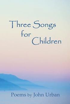 Paperback Three Songs for Children: poems Book