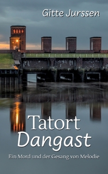 Paperback Tatort Dangast: Ein Mord und der Gesang von Melodie [German] Book