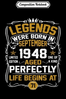 Composition Notebook: Legends Were Born In September 1948 71st Birthday Gift  Journal/Notebook Blank Lined Ruled 6x9 100 Pages
