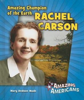 Amazing Champion of the Earth Rachel Carson - Book  of the Amazing Americans