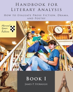 Paperback Handbook for Literary Analysis Book I: How to Evaluate Prose Fiction, Drama, and Poetry Book