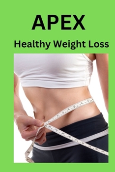 APEX: Healthy Weight Loss