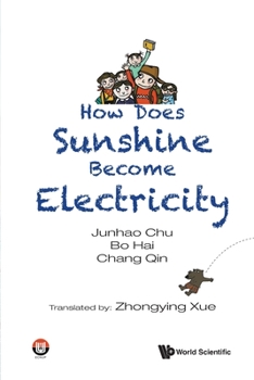 Paperback How Does Sunshine Become Electricity Book