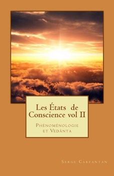 Paperback Les Etats de Conscience vol II: Phénoménologie et Vedanta [French] Book