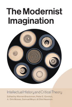 Paperback The Modernist Imagination: Intellectual History and Critical Theory Book