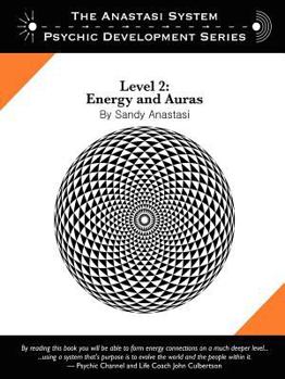 Paperback The Anastasi System - Psychic Development Level 2: Energy and Auras Book