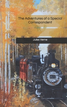 The Adventures of a Special Correspondent