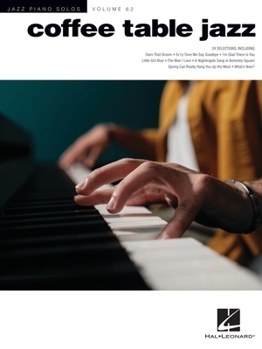 Paperback Coffee Table Jazz Jazz Piano Solos Volume 62 25 Classic Jazz Standards Arranged for Solo Piano Includes Darn That Dream, the Man I Love, Ev Ry Time We Book