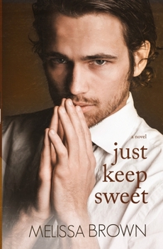 Just Keep Sweet - Book #3 of the Compound