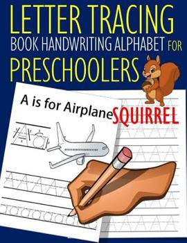 Paperback Letter Tracing Book Handwriting Alphabet for Preschoolers Squirrel: Letter Tracing Book Practice for Kids Ages 3+ Alphabet Writing Practice Handwritin Book