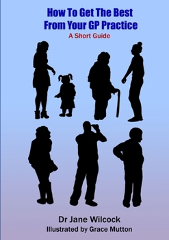 Paperback How To Get The Best From Your GP Practice Book